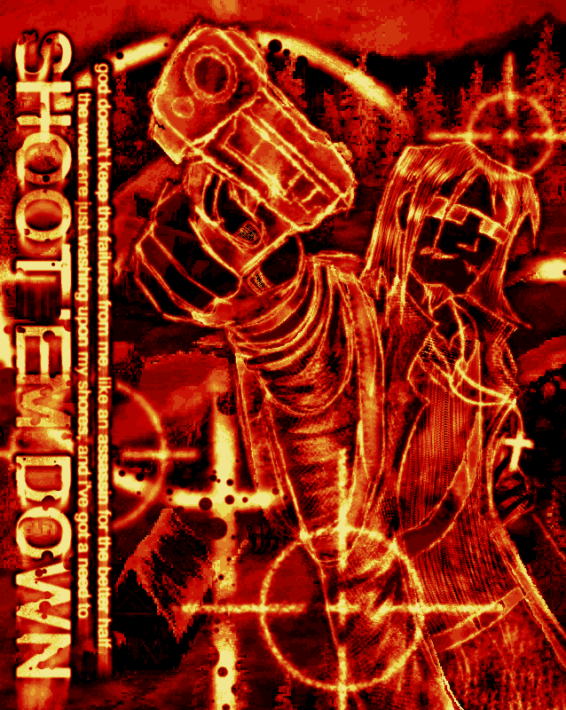 Digital fanart of Postal 1 Dude in red, black, and yellow tones. His expression is blank (literally) and is pointing a gun towards the viewer. Crosshairs are scattered around the artwork. Text on the side read “god doesn't keep the failures from me. like an assassin for the better half / the weak are just washing upon my shores, and i’ve got a need to / SHOOT ‘EM DOWN”